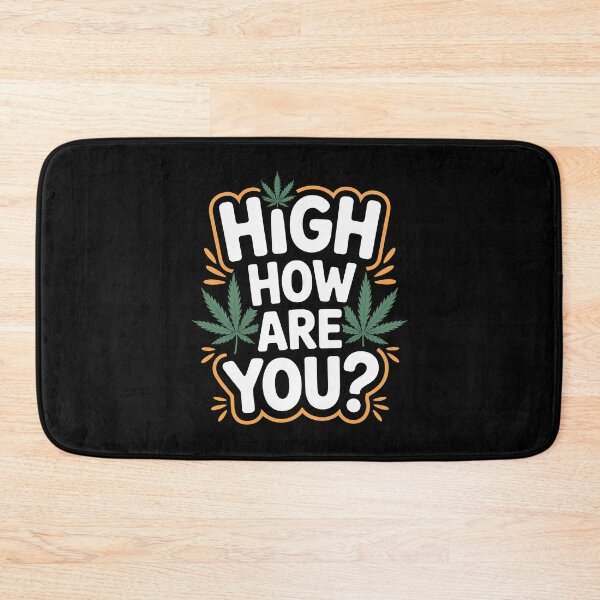 Item preview, High How Are You Funny Weed Greeting Stoner Joke designed and sold by Say It With Ink.