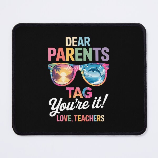 Item preview, Dear Parents Tag You're It Love Teachers Last Day Of School designed and sold by FaithAbbott.