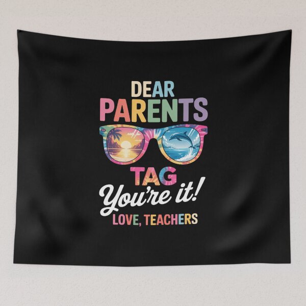 Item preview, Dear Parents Tag You're It Love Teachers Last Day Of School designed and sold by FaithAbbott.