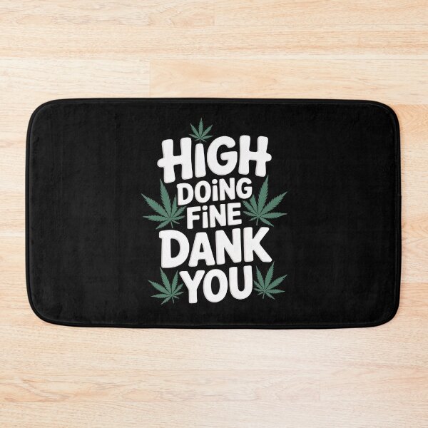 Item preview, High Doing Fine Dank You Funny Weed Pun 420 Joke designed and sold by Say It With Ink.