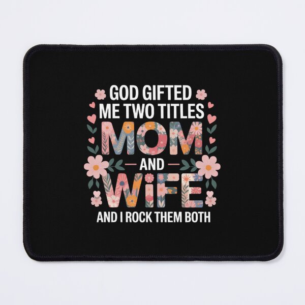 Item preview, God Gifted Me Two Titles Mom and Wife Mother's Day Floral designed and sold by FaithAbbott.