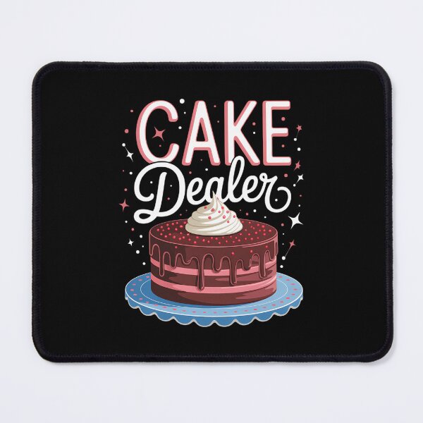 Item preview, Cake Dealer Graphic Dessert Lover designed and sold by FaithAbbott.