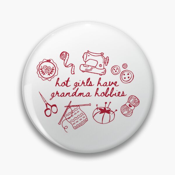 Item preview, Hot Girls Have Grandma Hobbies designed and sold by CartoonGang.