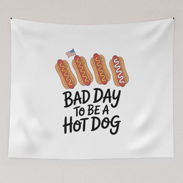 Item preview, Bad Day to Be A Hot Dog - Hot Dog Lover Fast Food Wiener designed and sold by FaithAbbott.