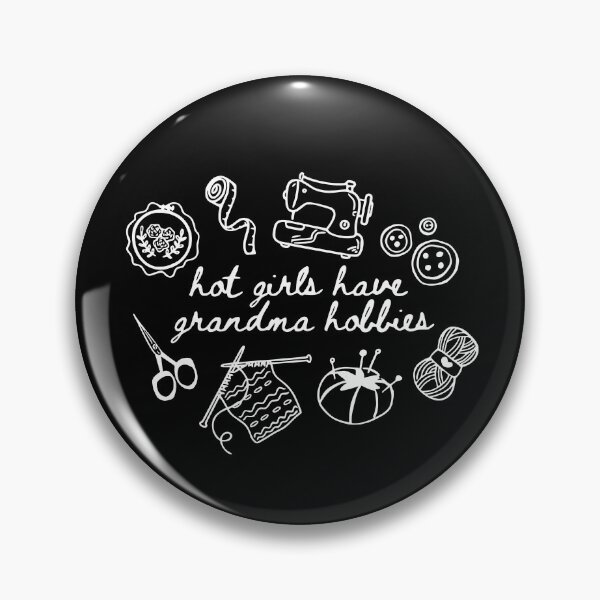Item preview, Hot Girls Have Grandma Hobbies designed and sold by CartoonGang.