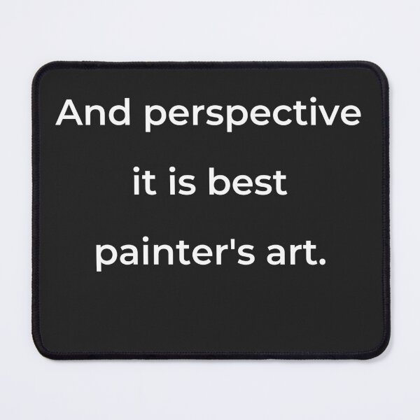 Item preview, "And perspective it is the painter's art." - print white designed and sold by ariksworld.