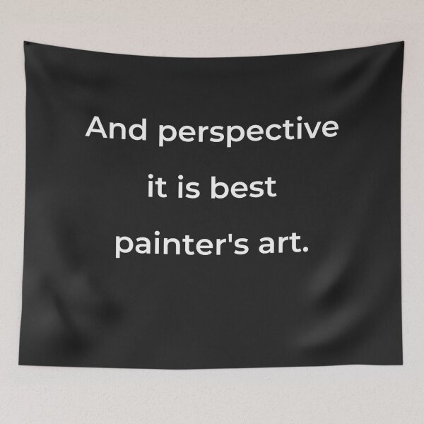 Item preview, "And perspective it is the painter's art." - print white designed and sold by ariksworld.