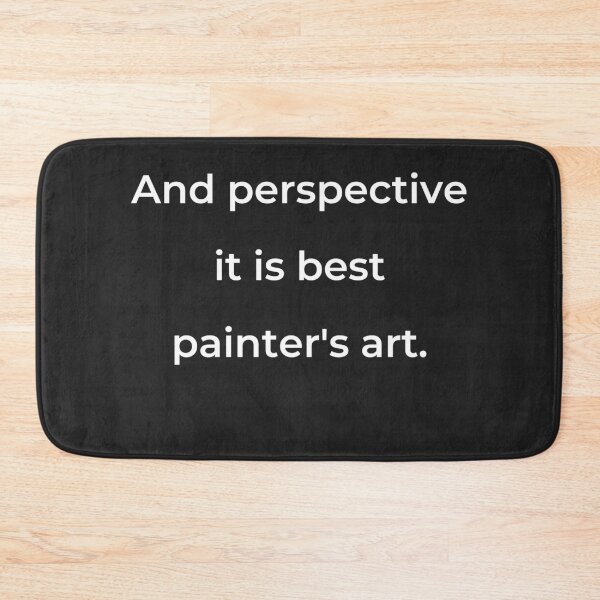 Item preview, "And perspective it is the painter's art." - print white designed and sold by ariksworld.