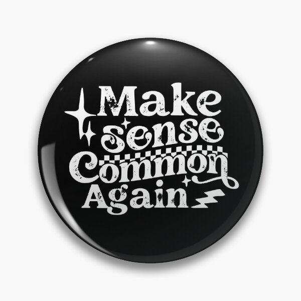 Item preview, Make Sense Common Again designed and sold by CartoonGang.