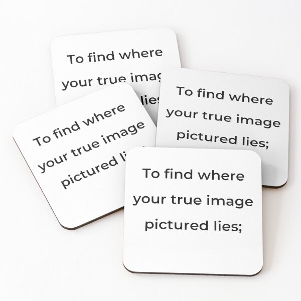 Item preview, "To find where your true image pictured lies;" - print black designed and sold by ariksworld.
