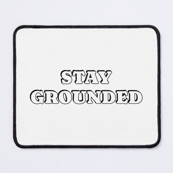 Item preview, Stay Grounded designed and sold by Inspirationmotivation.