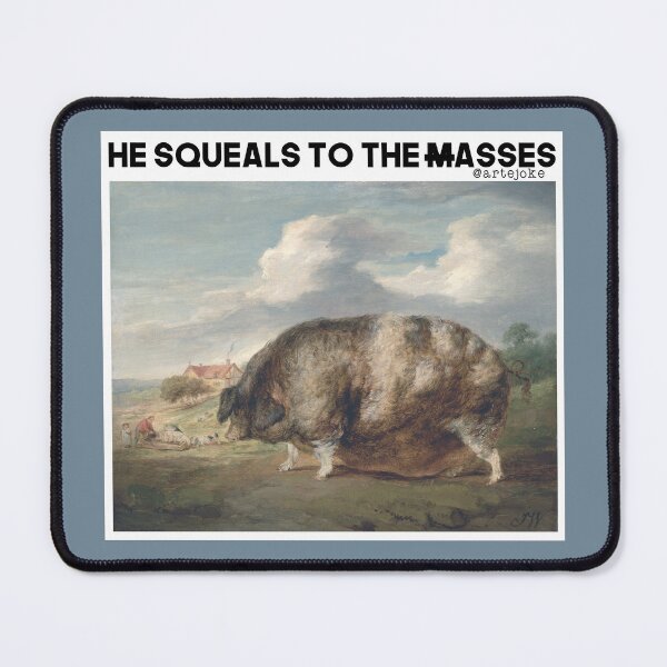 Item preview, He squeals to the (m)asses designed and sold by artejoke.