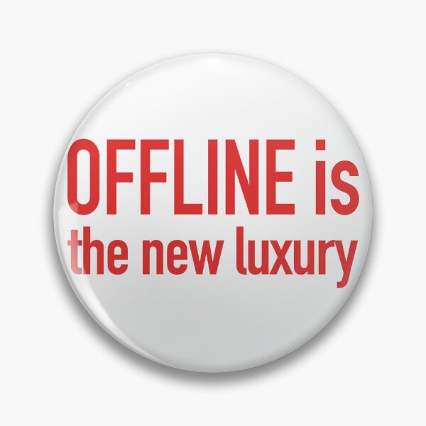 Item preview, Offline is the new luxury designed and sold by ParadoxoMario.