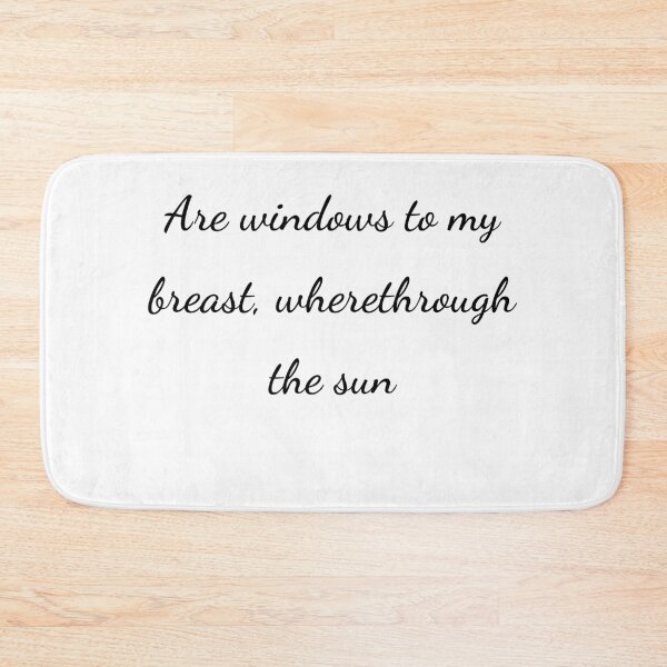 Item preview, "Are windows to my breast, wherethrough the sun" - handwriting black designed and sold by ariksworld.
