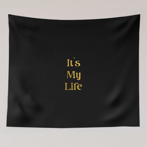 Item preview, It`s My Life designed and sold by Not For Your Eyes.