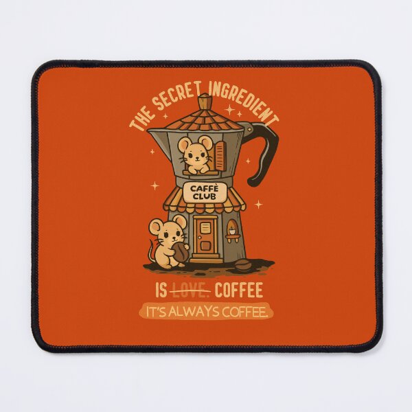 Item preview, The Secret Ingredient is Coffee - Tiny Mouse Caffè  designed and sold by Lorena Tiana.