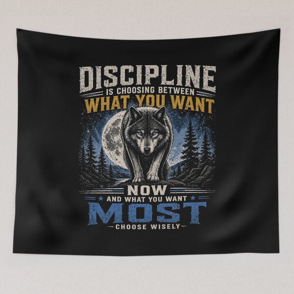 Item preview, Discipline Is Choosing Between What You Want – Wolf Motivation Design designed and sold by IdentityThread.