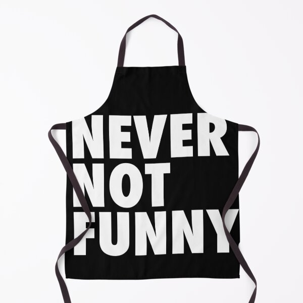 Item preview, Never Not Funny designed and sold by ParadoxoMario.