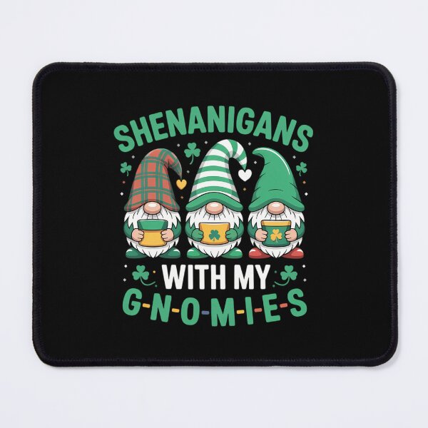 Item preview, Shenanigans with My Gnomies St Patrick's Day Gnome Lover designed and sold by TrinaEspinoza.