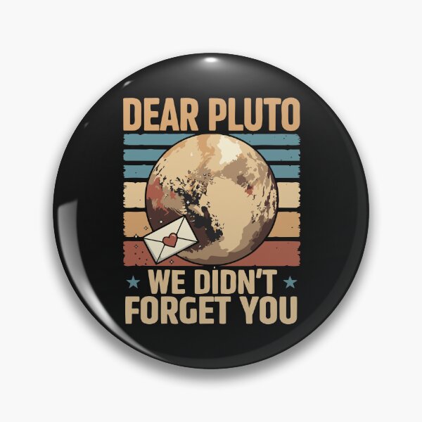 Item preview, Dear Pluto We Didn't Forget You Funny Space Never Forget Vintage Pluto Love Heart designed and sold by alenaz.