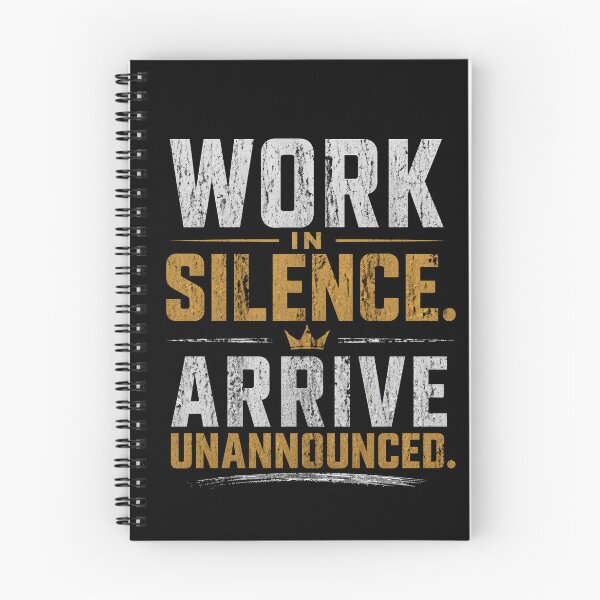 Item preview, Work In Silence Arrive Unannounced – Stealth Success Design designed and sold by the-dovlat.