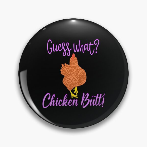 Item preview, Guess What Chicken Butt  designed and sold by bethanyrodgers6.