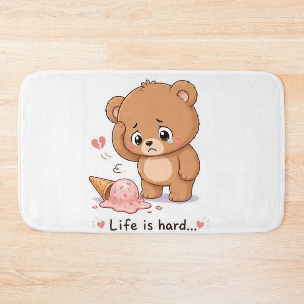 Item preview, Sad Bear Dropped Ice Cream Life Is Hard Moment designed and sold by Sadia  Jannat.