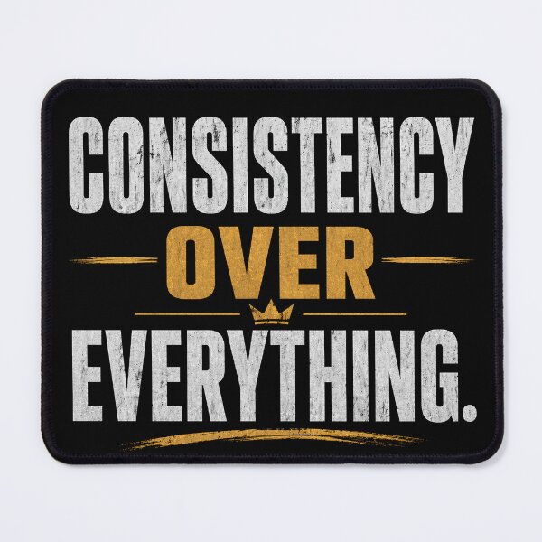Item preview, Consistency Over Everything – Daily Discipline Statement designed and sold by the-dovlat.