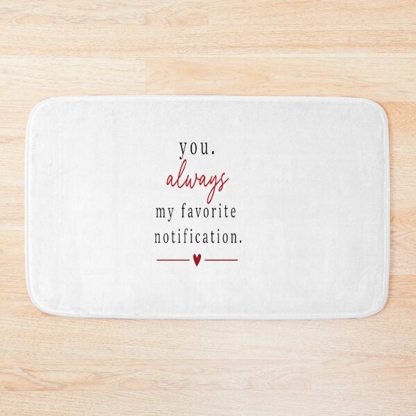 Item preview, You Always My Favorite Notification Cute Romantic Sticker designed and sold by Lovestickerco.