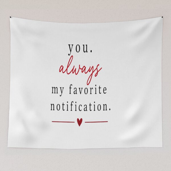 Item preview, You Always My Favorite Notification Cute Romantic Sticker designed and sold by Lovestickerco.