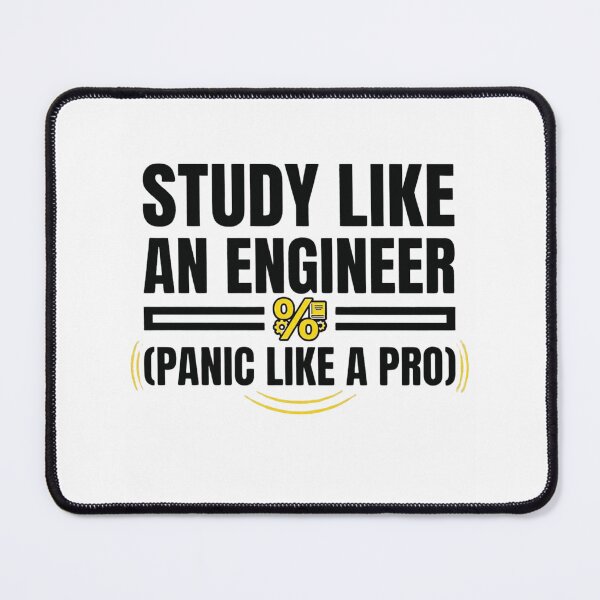 Item preview, Study Like An Engineer - Panic Like A Pro - Engineering Funny designed and sold by Amr Darwish Graphic designer.