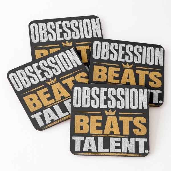 Item preview, Obsession Beats Talent – Relentless Work Ethic Design designed and sold by the-dovlat.