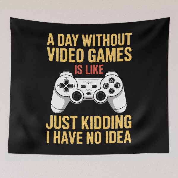 Item preview, A Day Without Video Games Is Like Gamer Gaming  designed and sold by TyraYoung.