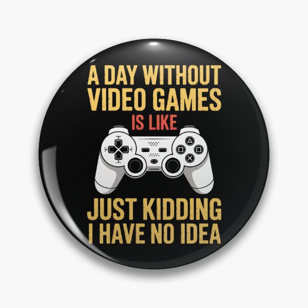 Item preview, A Day Without Video Games Is Like Gamer Gaming  designed and sold by TyraYoung.
