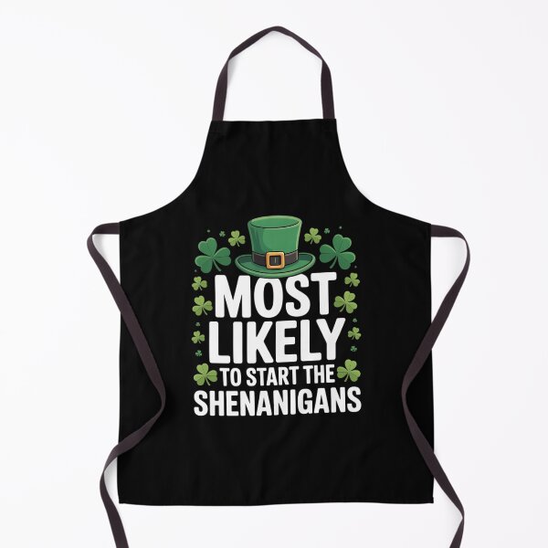Item preview, St Patricks day Shamrock Most Likely To Start The Shenanigan designed and sold by TyraYoung.