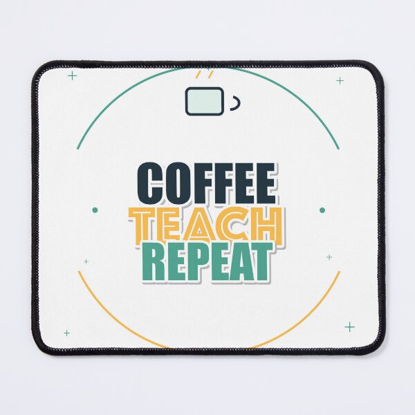 Item preview, Coffee Teach Repeat designed and sold by pumsquare.