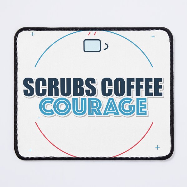 Item preview, Scrubs Coffee Courage designed and sold by pumsquare.