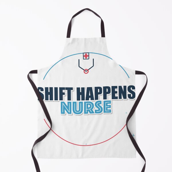 Item preview, Shift Happens Nurse designed and sold by pumsquare.