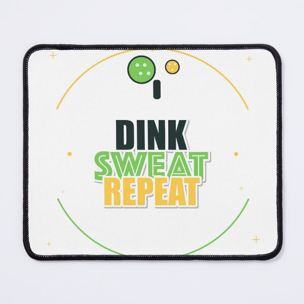 Item preview, Dink Sweat Repeat designed and sold by pumsquare.