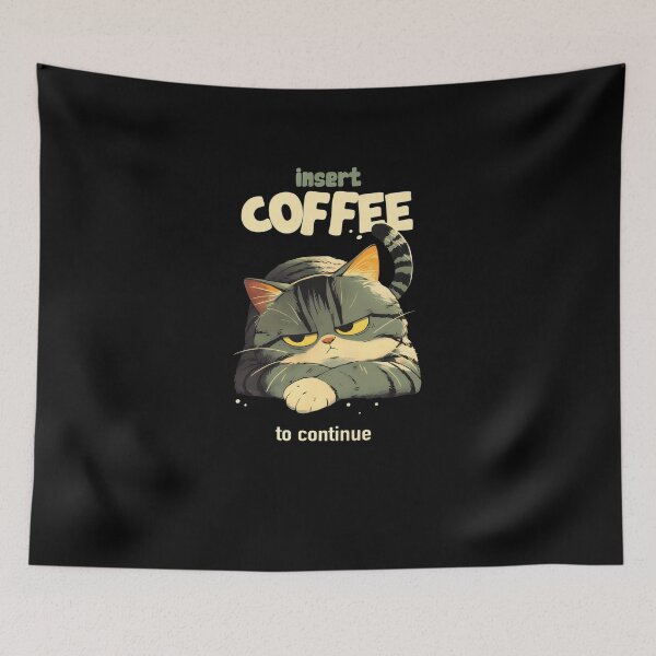 Item preview, Insert Coffee to Continue #307 designed and sold by triglavis-art.