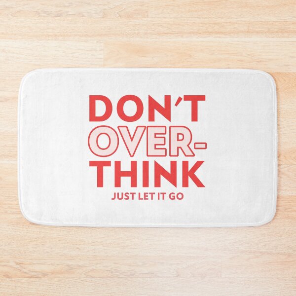 Item preview, Don't over think, just let it go designed and sold by GlimmerAura.