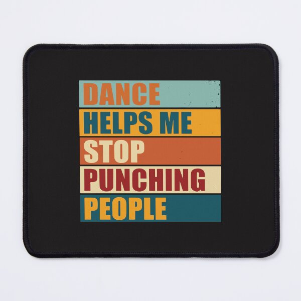 Item preview, Dance Helps Me Not Punch People Funny Dancer Vintage Humor Quote designed and sold by kiralynstration.