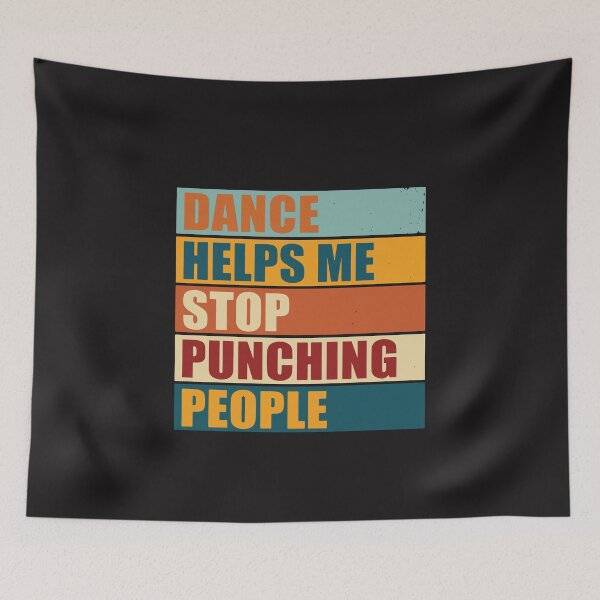 Item preview, Dance Helps Me Not Punch People Funny Dancer Vintage Humor Quote designed and sold by kiralynstration.
