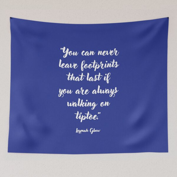 Item preview, You can never . . . Leymah Gbow Quotation designed and sold by CharlottePlaceArt.