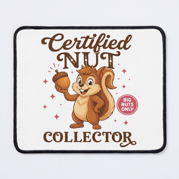 Item preview, Funny Squirrel Certified Nut Collector Meme Humor Animal Joke designed and sold by kiralynstration.