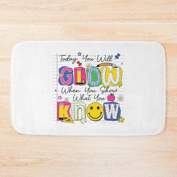 Item preview, Today You Will Glow Show What You Know Testing Day Teacher Motivation designed and sold by kiralynstration.