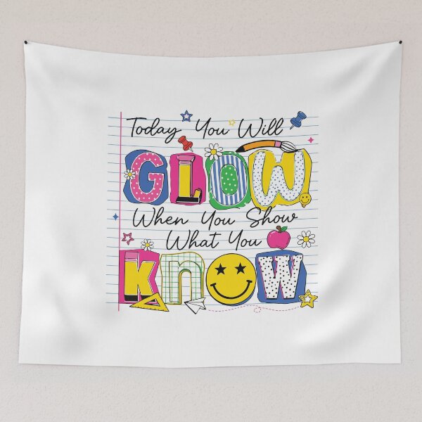 Item preview, Today You Will Glow Show What You Know Testing Day Teacher Motivation designed and sold by kiralynstration.