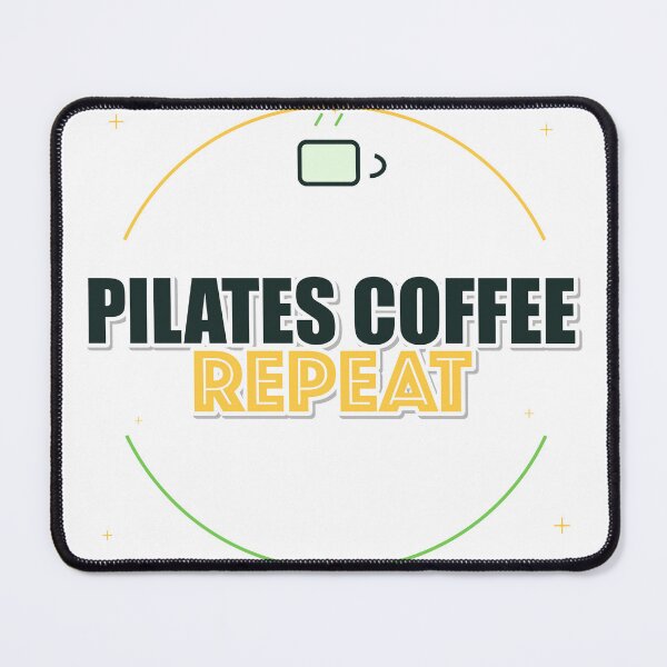 Item preview, Pilates Coffee Repeat designed and sold by IllumeInk.