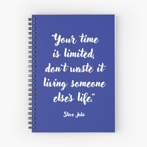 Item preview, Your time is limited . . . Steve Jobs Quotation designed and sold by CharlottePlaceArt.