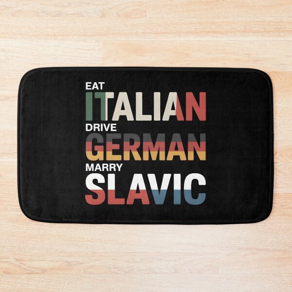 Item preview, Eat Italian Drive German Marry Slavic Funny European Culture Design | Italian Food Lover German Car Lover Style designed and sold by ZyziowskyArt.